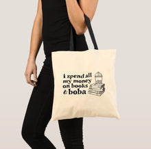 Load image into Gallery viewer, I spend all my money on books and boba cotton tote bag
