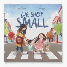 Load image into Gallery viewer, We Shop Small - A Children's Book about Community and Connection
