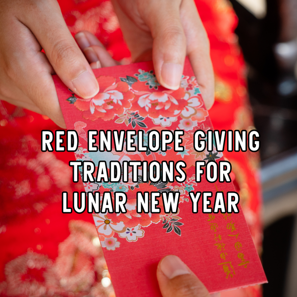 Understanding Red Envelope Giving Traditions during Lunar New Year