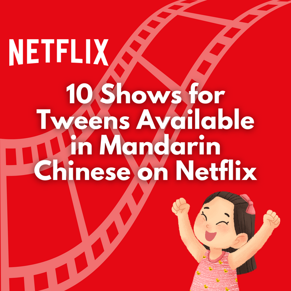 10 Shows for Tweens Available in Mandarin on Netflix