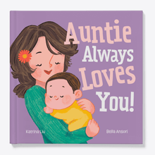 Load image into Gallery viewer, Auntie Always Loves You! (a Keepsake Picture Book and Gift from Aunt to Niece)
