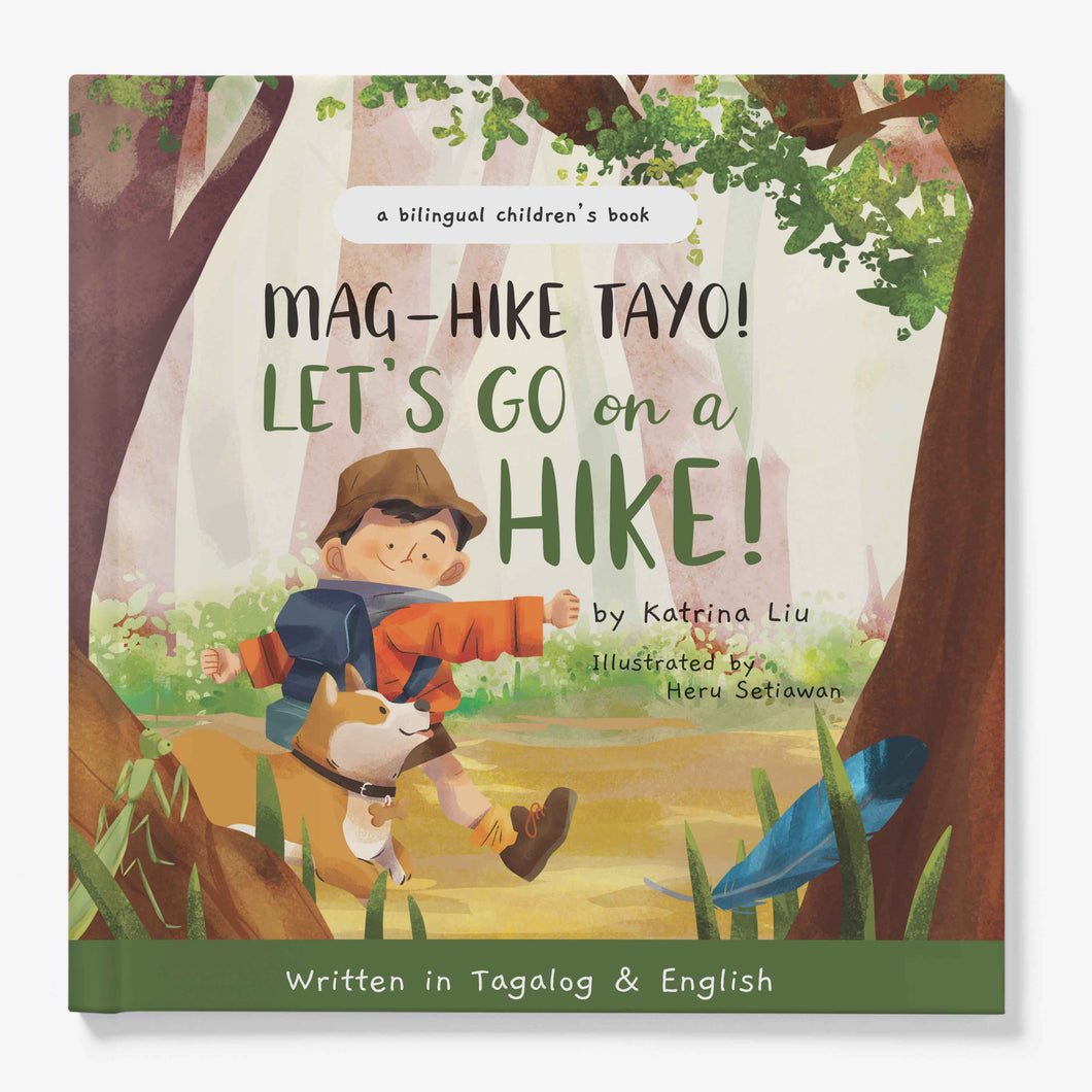 Let's Go on a Hike! - A Bilingual Filipino-English Children's Book (Written in Tagalog and English)