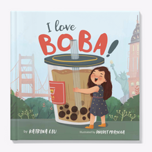 Load image into Gallery viewer, I love BOBA! - The first children&#39;s book about bubble tea (English Edition)
