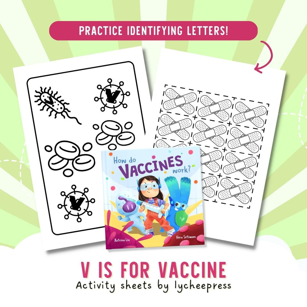 How do Vaccines Work by Katrina Liu - V is for Vaccine Activity Sheets for kids by Lycheepress