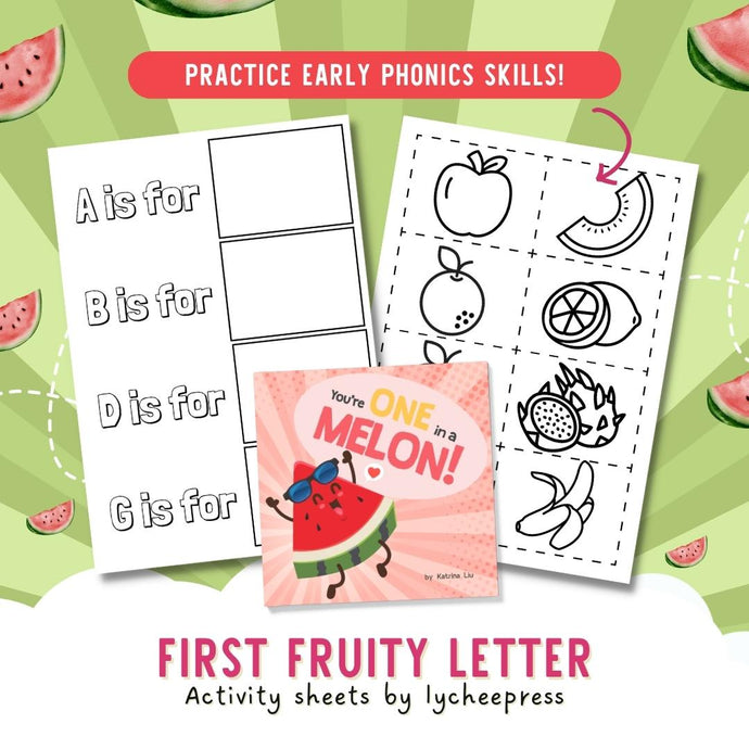 You're One in a Melon! by Katrina Liu - First Fruity Letter Activity Sheets for kids by Lycheepress